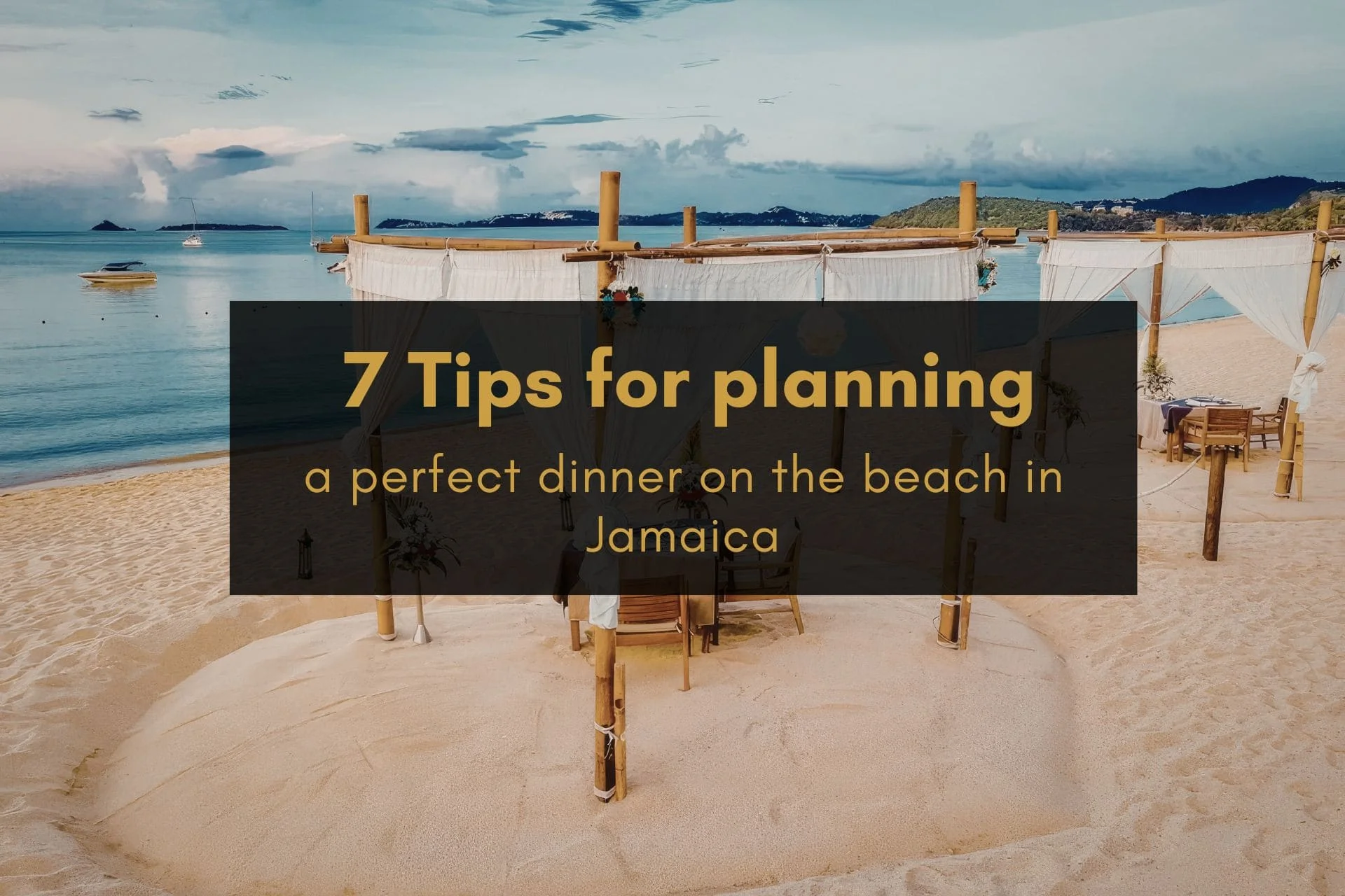 Plan the perfect private dinner on the beach in Jamaica with these 7 expert tips. From choosing the right spot to timing the sunset, make every moment unforgettable