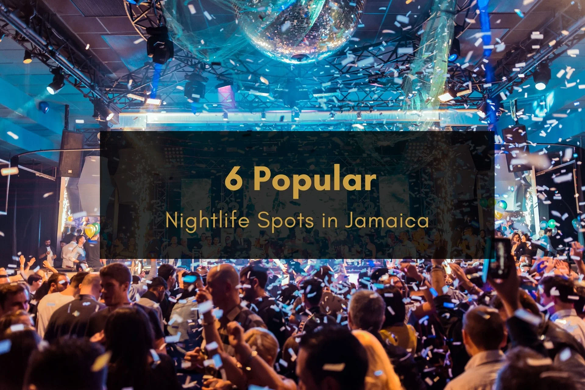 6 Popular Nightlife Spots in Jamaica